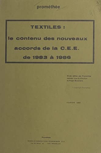 Textiles : le contenu des nouveaux accords de la CEE de 1983 à 1986 (French Edition)