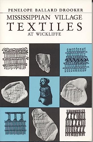 Mississippian Village Textiles at Wickliffe (English Edition)