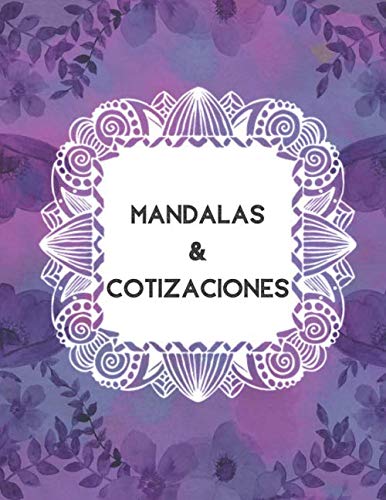 Mandalas & Cotizaciones: Libro para colorear para adultos | Mandala Antiestrés, relajación | Con citas inspiradoras | Gran formato, 21,6x28 cm.