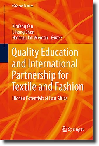 Quality Education and International Partnership for Textile and Fashion: Hidden Potentials of East Africa (SDGs and Textiles) (English Edition)