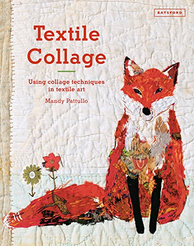 Textile Collage: using collage techniques in textile art (English Edition)